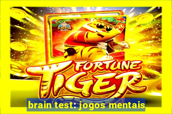 brain test: jogos mentais